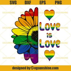 Pride Sunflower Love is Love SVG, Gay Pride SVG, Rainbow Heart SVG, LGBT Pride Sunflower SVG DXF EPS PNG Cutting File for Cricut