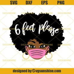 Social Distancing 6 Feet Please SVG, Black Nurse SVG, Black Girl SVG, Black Woman With Mask SVG, Quarantine SVG