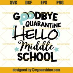 Goodbye Quarantine Hello Middle School SVG, Back To School SVG, Teacher SVG, Toilet Paper SVG, Quarantined Teacher SVG
