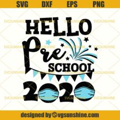 Hello Pre School 2020 Quarantine Face Mask SVG,  Pre School SVG , Back To School SVG, Quarantined Teacher SVG