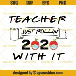 Teacher Just Rollin With It 2020 Quarantine SVG, Apple With Face Mask Teacher SVG, Quarantine SVG, Teacher 2020 SVG