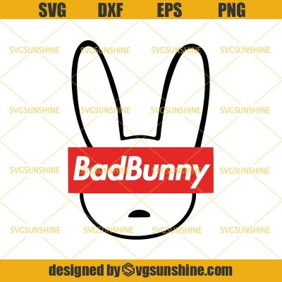 Bad Bunny SVG DXF EPS PNG Cutting File for Cricut - Sunshine