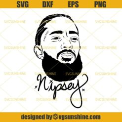 Nipsey Art SVG DXF EPS PNG, Nipsey Hussle SVG, Rapper SVG