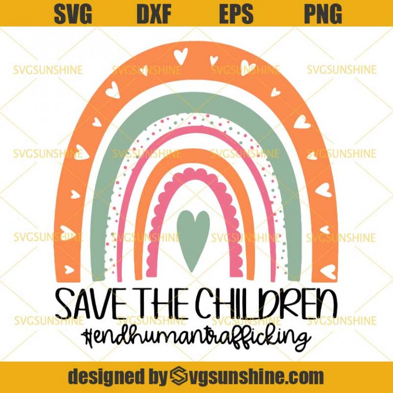 Save The Children End Human Trafficking Awareness Rainbow Hearts SVG ...