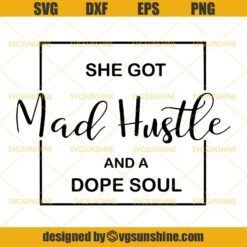 Mad Hustle Dope Soul SVG DXF EPS PNG Cutting File for Cricut