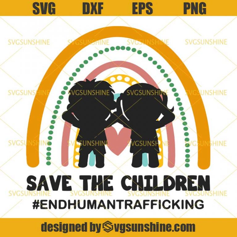 Save the Children SVG, End Human Trafficking SVG, Awareness Rainbow SVG ...