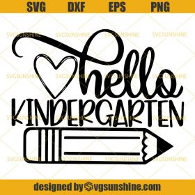 Hello Kindergarten SVG, Back To School SVG, Kindergarten SVG, School ...