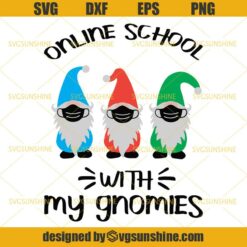 Online School with My Gnomies SVG, Virtual School SVG, Back to School SVG, Quarantined Teacher SVG, 2020 Quarantine Face Mask SVG