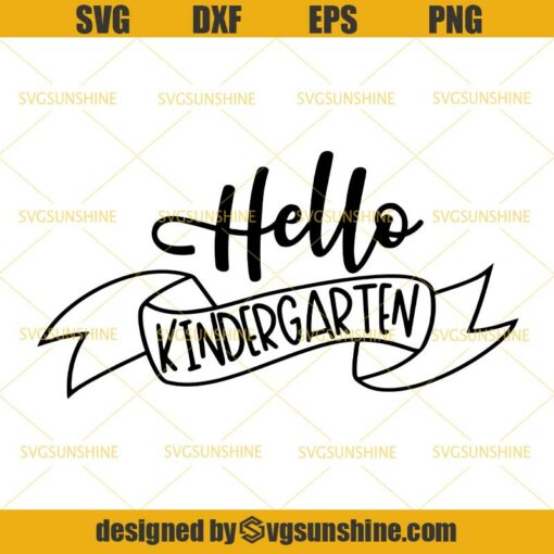 Hello Kindergarten SVG DXF EPS PNG, Back To School SVG, Kindergarten SVG, School SVG, Teacher SVG