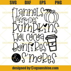 Flannels Hayrides Pumpkins Hot Cocoa Bonfires And S'mores SVG, Pumpkin SVG DXF EPS PNG