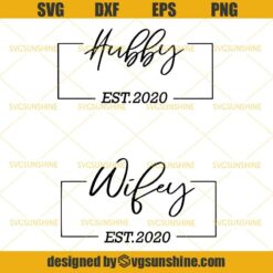 Hubby & Wifey Est 2020 SVG DXF EPS PNG Cutting File for Cricut