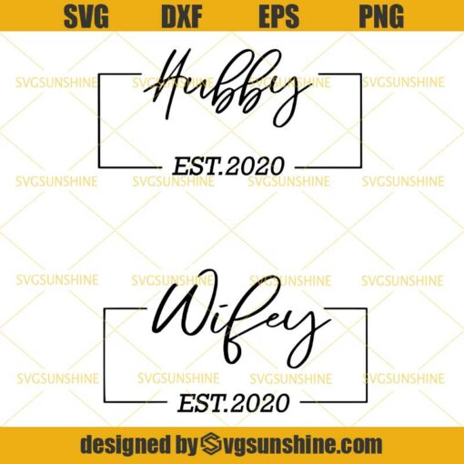 Hubby & Wifey Est 2020 SVG DXF EPS PNG Cutting File for Cricut