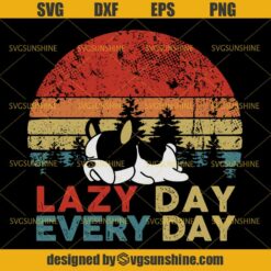 Cute French Bulldog Lazy Day Every Day SVG, Vintage Dog SVG DXF EPS PNG