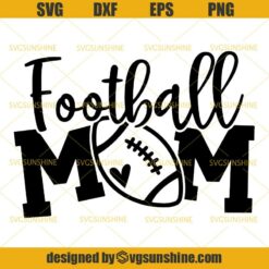 Football Mom SVG, Football SVG, Mom Life SVG, Sport Mom SVG, Mom SVG