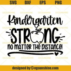 Kindergarten Strong No Matter The Distance SVG, Teacher SVG, Social Distancing SVG, Back To School SVG, Kindergarten SVG, School SVG