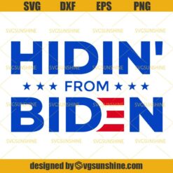 Hidin From Biden SVG, Joe Biden President 2020 SVG