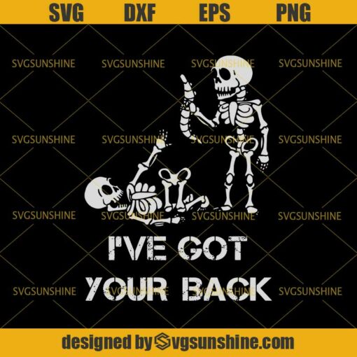 I’ve Got Your Back Skeletons SVG, Happy Halloween SVG DXF EPS PNG Cutting File for Cricut