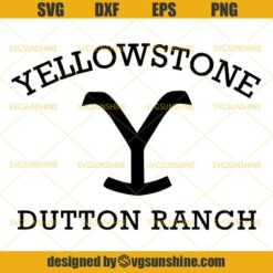 Yellowstone Dutton Ranch Logo SVG DXF EPS PNG, Yellowstone American TV Series SVG