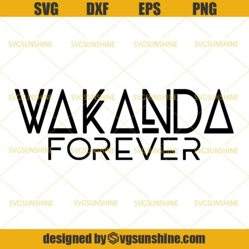 Wakanda Forever SVG DXF EPS PNG Cutting File for Cricut- Black Panther Marvel SVG