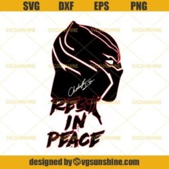 Rest In Peace Chadwick Boseman SVG, Black Panther SVG DXF EPS PNG Cutting File for Cricut