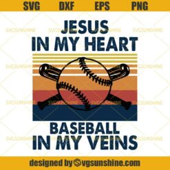 Jesus In My Heart Baseball In My Veins SVG , Jesus Christian SVG, Baseball SVG  DXF EPS PNG Cutting File for Cricut