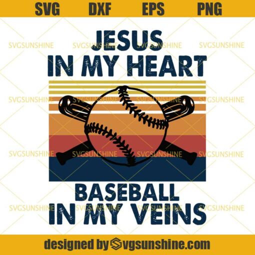 Jesus In My Heart Baseball In My Veins SVG , Jesus Christian SVG, Baseball SVG  DXF EPS PNG Cutting File for Cricut