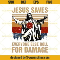 Dungeons And Dragons Jesus Saves Everyone Else Roll For Damage SVG DXF EPS PNG Cutting File for Cricut
