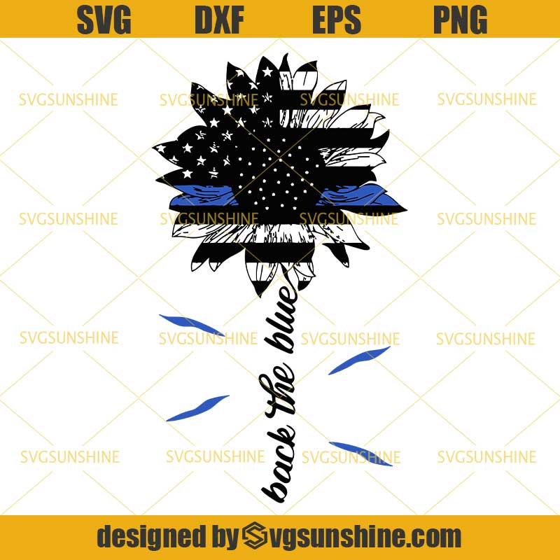 Back The Blue American Flag Sunflower SVG, Police SVG ...