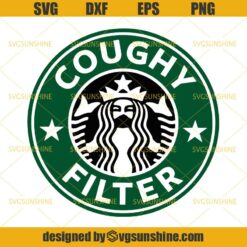 Coughy Filter Starbucks Coffee Face Masks SVG, Coffee SVG, Starbucks SVG, Face Masks SVG, Coughy Filter SVG