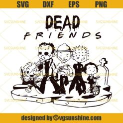 Halloween Horror Dead Friends SVG, Creepy Movie SVG, Horror SVG, Halloween SVG DXF EPS PNG