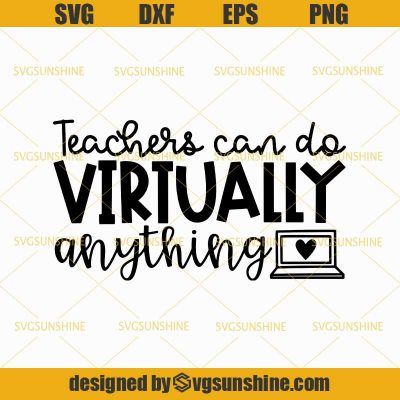 Teachers Can Do Virtually Anything SVG DXF EPS PNG Cutting File for ...