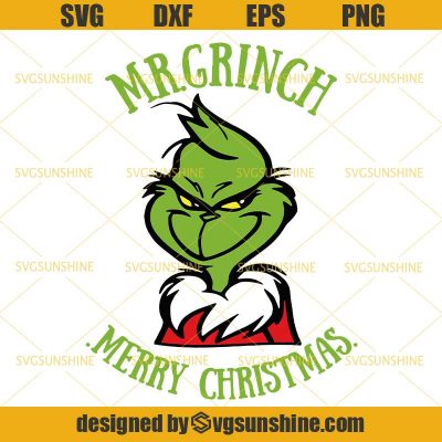 Mr Grinch Svg, Merry Christmas Svg, The Grinch Svg - Sunshine