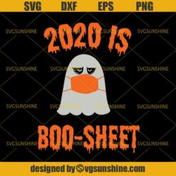 2020 is Boo Sheet SVG, Funny Halloween Ghost Face Mask SVG