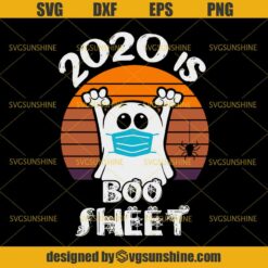 2020 is Boo Sheet Svg, Boo Ghost Face Mask Svg, Halloween Svg