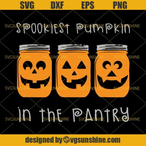 Spookiest Pumpkin in the Pantry SVG, Pumpkin Halloween SVG