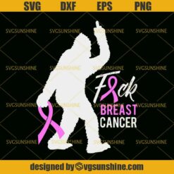 Bigfoot Fuck Breast Cancer Svg, Bigfoot Cancer Svg, Breast Cancer Svg, Pink Ribbon Svg, Cancer Survivor Svg