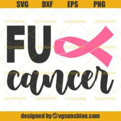 Fuck Cancer Svg, Breast Cancer Svg, Pink Ribbon Svg, Cancer Survivor Svg, Cancer Svg