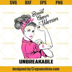 Rosie The Riveter Breast Cancer Svg, Womens Breast Cancer Warrior Unbreakable Svg, Breast Cancer Svg, Pink Ribbon Svg, Fight Cancer Svg