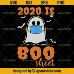 2020 is Boo Sheet SVG, Funny Halloween Ghost Face Mask SVG