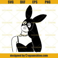 Ariana Grande SVG DXF EPS PNG Cutting File for Cricut