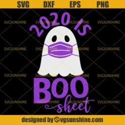 2020 is Boo Sheet Svg, Boo Ghost Face Mask Svg, Halloween Svg