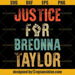 Breonna Taylor Svg, Justice For Breonna Taylor Svg, No Justice No Peace Svg
