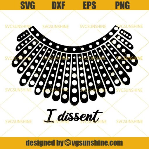 Dissent Collar SVG, I Dissent SVG, RBG SVG, Ruth Bader Ginsburg SVG DXF EPS PNG