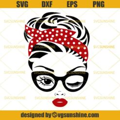 Messy Bun Bandana SVG, Mom with Bandana And Glasses SVG, Girl With Lashes SVG, Messy Bun SVG DXF EPS PNG