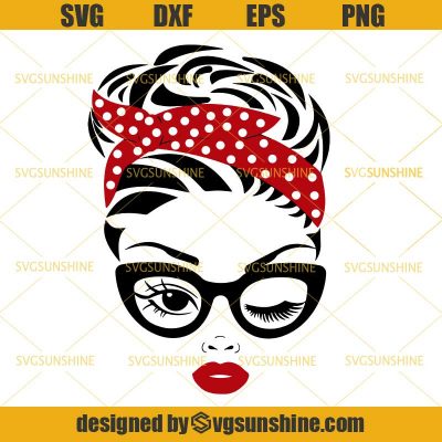 Messy Bun Bandana SVG, Mom with Bandana And Glasses SVG, Girl With ...