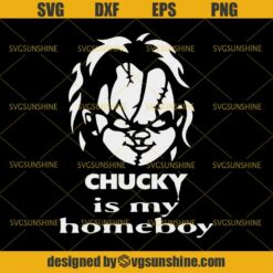 Chucky Is My Homeboy SVG, Chucky SVG, Chucky Halloween SVG