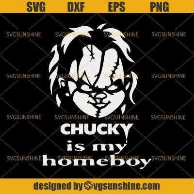 Chucky Is My Homeboy SVG, Chucky SVG, Chucky Halloween SVG - Svgsunhine