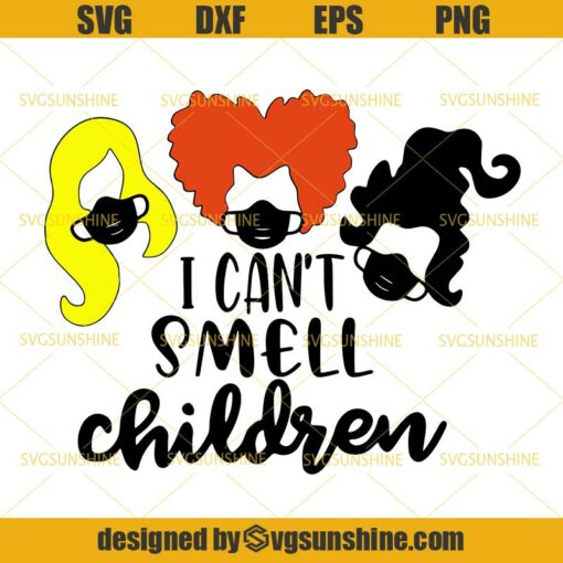 Hocus Pocus SVG, I Can’t Smell Children SVG, Quarantine Halloween SVG