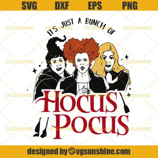 It’s Just A Bunch Of Hocus Pocus SVG, Witches Halloween SVG