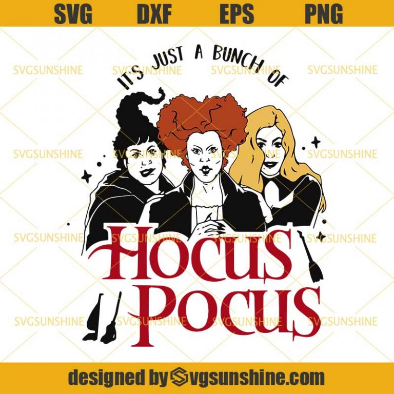 It's Just A Bunch Of Hocus Pocus SVG, Witches Halloween SVG - Sunshine